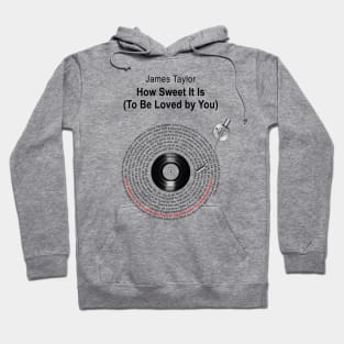 HOW SWEET IT IS LYRICS ILLUSTRATIONS Hoodie